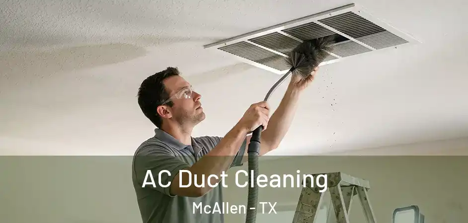 AC Duct Cleaning McAllen - TX