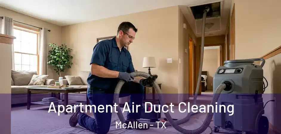  Apartment Air Duct Cleaning McAllen - TX