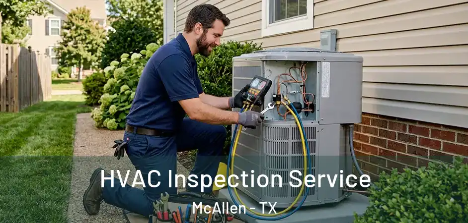  HVAC Inspection Service McAllen - TX