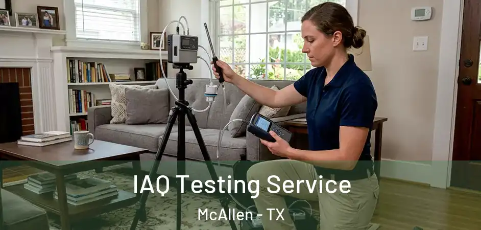 IAQ Testing Service McAllen - TX