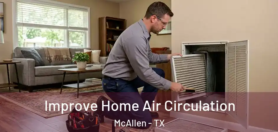  Improve Home Air Circulation McAllen - TX