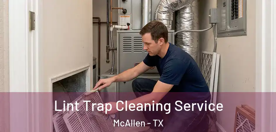  Lint Trap Cleaning Service McAllen - TX